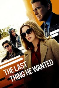 Poster for the movie "The Last Thing He Wanted"