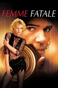 Poster for the movie "Femme Fatale"