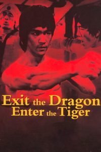 Poster for the movie "Exit the Dragon, Enter the Tiger"