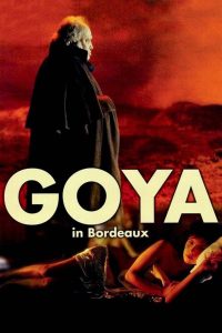 Poster for the movie "Goya in Bordeaux"