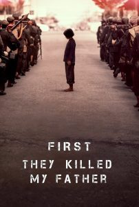 Poster for the movie "First They Killed My Father"