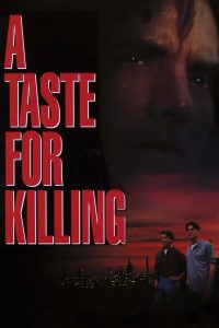 Poster for the movie "A Taste for Killing"