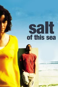 Poster for the movie "Salt of This Sea"