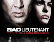 Poster for the movie "Bad Lieutenant: Port of Call - New Orleans"