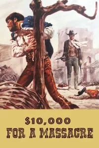 Poster for the movie "10,000 Dollars for a Massacre"