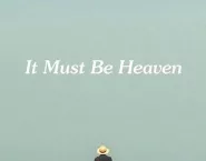 Poster for the movie "It Must Be Heaven"