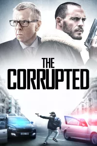 Poster for the movie "The Corrupted"