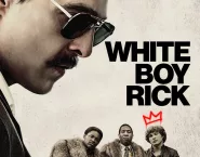 Poster for the movie "White Boy Rick"