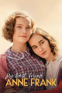 Poster for the movie "My Best Friend Anne Frank"