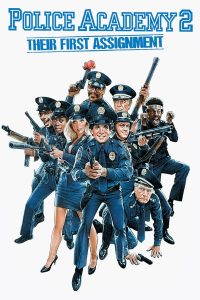 Poster for the movie "Police Academy 2: Their First Assignment"